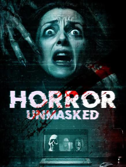 電影【揭露恐懼/Horror Unmasked】2024年